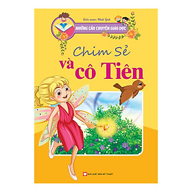 [Download Sách] Những Câu Chuyện Giáo Dục - Chim Sẻ Và Cô Tiên