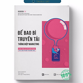 Để bao bì truyền tải thông điệp Marketing