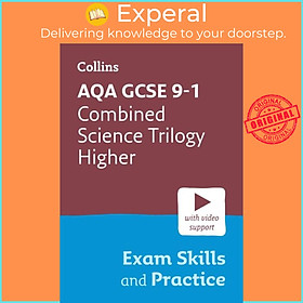 Sách - AQA GCSE 9-1 Combined Science Trilogy Higher Exam Skills and Practice by Collins GCSE (UK edition, paperback)