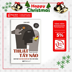 Trạm Đọc Official | Thuật Tẩy Não - Nghệ Thuật Thao Túng Và Kiểm Soát Tâm Lý Đối Phương