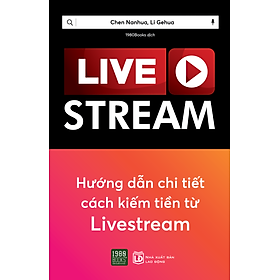 Livestream - Hướng Dẫn Chi Tiết Kiếm Tiền Từ Livestream _1980