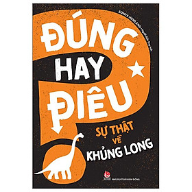 Đúng Hay Điêu - Sự Thật Về Khủng Long