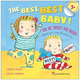 Hình ảnh The Best Best Baby ! Em Bé Tuyệt Vời Nhất! - Dành Cho Em Bé Lớn (3-10 Tuổi) - Song Ngữ Anh-Việt