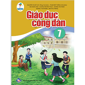Giáo dục công dân lớp 7 ( Cánh Diều)