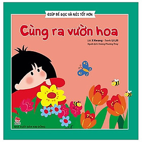 Giúp bé đọc và nói tốt hơn - cùng ra vườn hoa