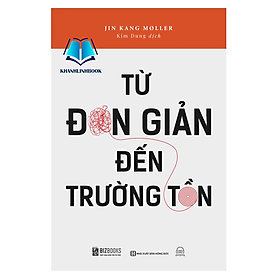 Từ đơn giản đến trường tồn (MC) - Nhà Sách Hồng Ân