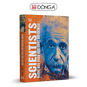 Sách - Những Nhà Khoa Học Thay Đổi Lịch Sử - Bìa cứng - Đông A