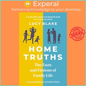 Sách - Home Truths - The Facts and Fictions of Family Life by Lucy Blake (UK edition, paperback)
