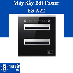 Mua Máy Sấy Bát Faster FS A22. Hàng Chính Hãng