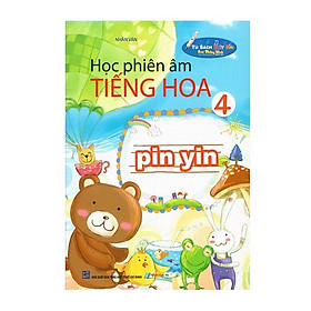 Học Phiên Âm Tiếng Hoa - Tập 4 (Kèm File Âm Thanh)