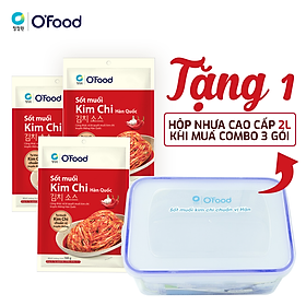 Combo 3 gói sốt muối kim chi O food 180g gói tặng 1 hộp nhựa cao cấp 2L