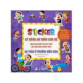 Sticker Kỹ Năng An Toàn Cho Bé - An Toàn Ở Trường Mẫu Giáo (ND) 