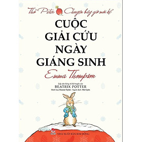 Thỏ Peter - Chuyện bây giờ mới kể - Cuộc giải cứu ngày Giáng sinh