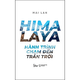 HIMALAYA –  Hành Trình Chạm Đến Trán Trời