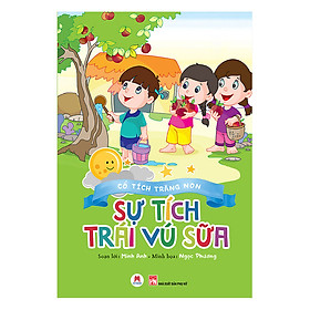 [Download Sách] Cổ Tích Trăng Non - Sự Tích Trái Vú Sữa