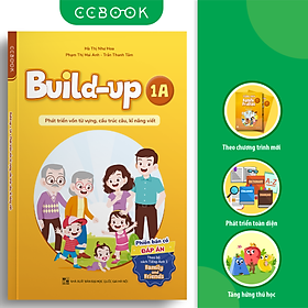 Build Up - 1A - Phát Triển Vốn Từ Vựng, Cấu Trúc Câu, Kĩ Năng Viết - Phiên Bản Có Đáp Án - Theo Bộ Sách Tiếng Anh 1 Family And Friends