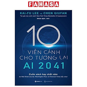 Ảnh bìa AI 2041 - 10 Viễn Cảnh Cho Tương Lai