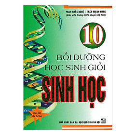 Bồi Dưỡng Học Sinh Giỏi Sinh Học Lớp 10