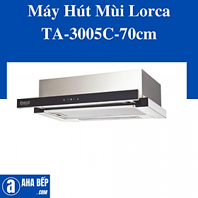 Mua MÁY HÚT MÙI LORCA TA-3005C-70CM - HÀNG CHÍNH HÃNG