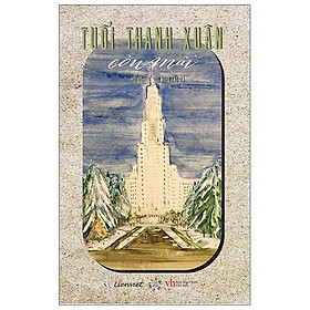 Sách Tuổi Thanh Xuân Còn Mãi (Hồi Ức)