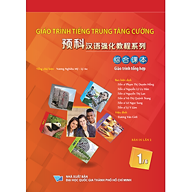 (Bản in lần 2) Giáo Trình Tiếng Trung Tăng Cường (Khổ Lớn - In Màu) - Giáo Trình Tổng Hợp 1 (Học Kèm Khóa Học Trực Tuyến Miễn Phí, Tặng File Nghe MP3)