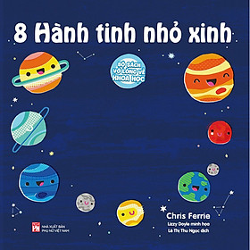 Bộ Sách Vỡ Lòng Về Khoa Học - 8 Hành Tinh Nhỏ Xinh