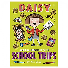 Daisy And The Trouble With School Trips