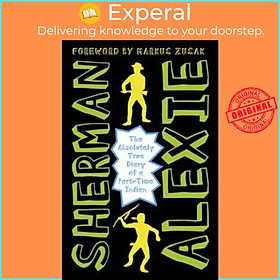 Sách - The Absolutely True Diary of a Part-Time Indian by Sherman Alexie (UK edition, paperback)