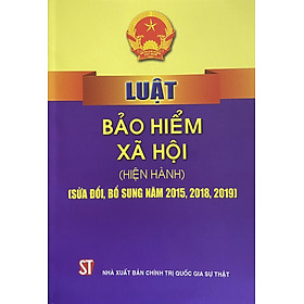 Hình ảnh sách Luật Bảo Hiểm Xã Hội (hiện hành) (sửa đổi năm 2015, 2018, 2019)