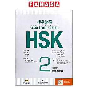 Giáo Trình Chuẩn HSK 2 - Sách Bài Tập (Quét Mã QR Để Nghe File MP3)(Tái Bản)