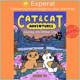 Sách - Cat & Cat Adventures: Journey into Unibear City by Susie Yi (paperback)