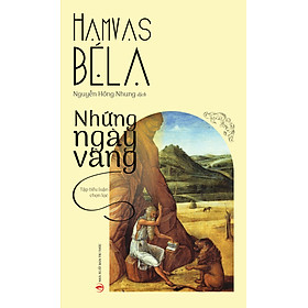 Những Ngày Vàng - Hamvas Béla - Nguyễn Hồng Nhung dịch -