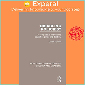 Sách - Disabling Policies? - A Comparative Approach to Education Policy and D by Gillian Fulcher (UK edition, paperback)