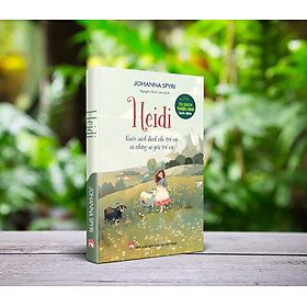 Heidi- Tiểu thuyết kinh điển- Dịch giả Nguyễn Bích Lan