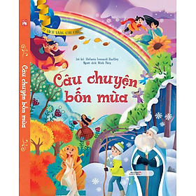 Tủ Sách Vàng Cho Con: Câu Chuyện Bốn Mùa