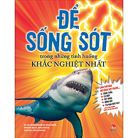 SÁCH - Để sống sót trong những tình huống khắc nghiệt nhất