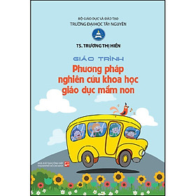 [Download Sách] Giáo Trình Phương Pháp Nghiên Cứu Khoa Học Giáo Dục Mầm Non