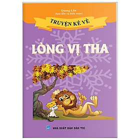 Truyện kể về lòng vị tha