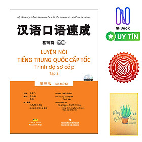 Sách Tiếng Trung - Luyện Nói Tiếng Trung Quốc Cấp Tốc - Trình Độ Sơ Cấp - Tập 2 (Kèm File MP3) -Bìa Mềm - Nhân Trí Việt - ( Tặng Sổ Tay Xương Rồng )