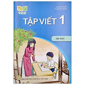 Tập Viết 1 - Tập 1 (Bộ Sách Kết Nối Tri Thức Với Cuộc Sống) (Chuẩn)