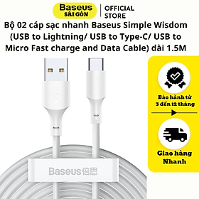 Bộ 02 cáp sạc nhanh Baseus Simple Wisdom (USB to Light-ning/ USB to Type-C/ USB to Micro Fast charge and Data Cable) dài 1.5M- Hàng chính hãng