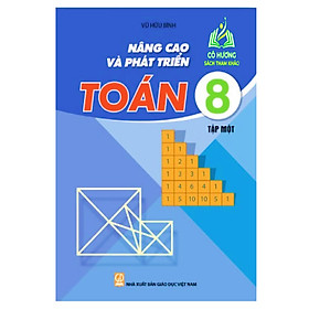 Sách - Nâng Cao Và Phát triển Toán Lớp 8 - Tập 1 (theo chương trình GDPT mới )