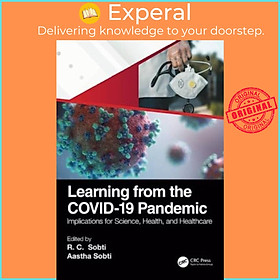 Sách - Learning from the COVID-19 Pandemic - Implications for Science, Health, and H by RC Sobti (UK edition, paperback)