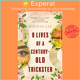 Sách - 8 Lives of a Century-Old Trickster - The heartbreaking and compelling 2023 by Mirinae Lee (UK edition, paperback)