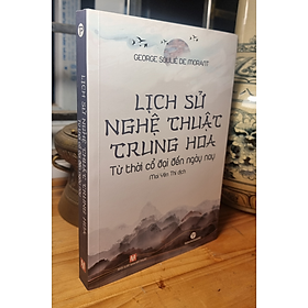 LỊCH SỬ NGHỆ THUẬT TRUNG HOA – Từ thời cổ đại đến ngày nay