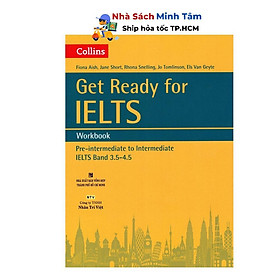Collins Get Ready For Ielts Workbook - Nhân Trí Việt - Terah Kathryn Collins