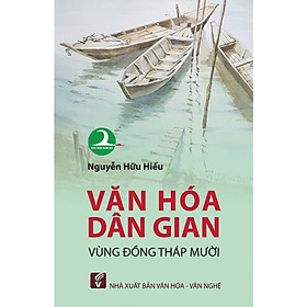 Văn hóa dân gian vùng Đồng Tháp Mười