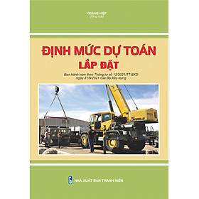 Định mức dự toán lắp đặt (Thông tư 12/2021/TT-BXD của Bộ Xây dựng) - kèm quà tặng khẩu trang KF94 AMI