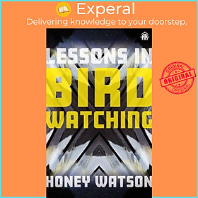 Sách - Lessons in Birdwatching by Honey Watson (UK edition, paperback)