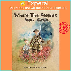 Sách - Where the Poppies Now Grow by Hilary Robinson (UK edition, paperback)